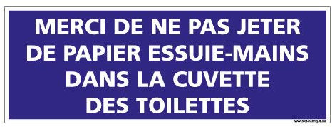 Panneau Merci De Ne Pas Jeter Le Papier Essuie-Mains Dans La Cuvette Des Toilettes - Protection anti-UV - Dimensions 210x75 mm - Plastique rigide PVC 1,5 mm