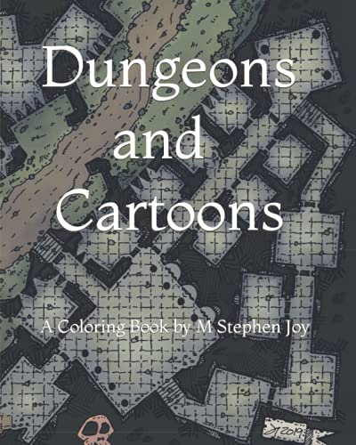 Dungeons & Cartoons: Coloring Book by M Stephen Joy
