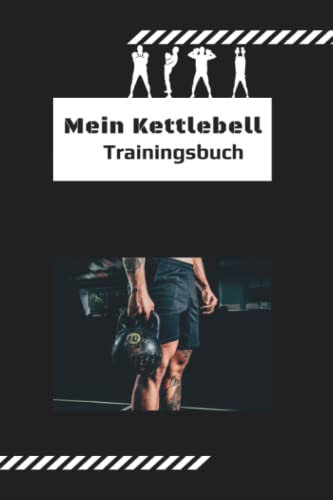 Kettlebell: Trainingstagebuch | Planer für dein Kettlebell Training | 266 Seiten |: Buch mit Monats- und Tagesnotizen, Übung, Satz, Gewicht, Reps
