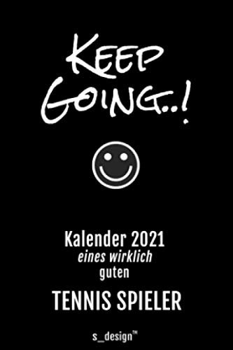 Kalender 2021 für Tennis Spieler / Tennis-Spieler: Wochenplaner / Tagebuch / Journal für das ganze Jahr: Platz für Notizen, Planung / Planungen / Planer, Erinnerungen & Sprüche (DIN A6)