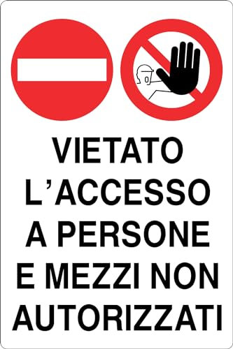GLOBAL CARTELLO SEGNALETICO - VIETATO L'ACCESSO A PERSONE E MEZZI NON AUTORIZZATI - Adesivo Extra Resistente, Pannello in Forex, Pannello In Alluminio (30x42 cm, Plastica)