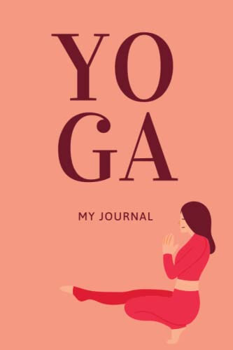 Yoga Journal: Notebook to document your yoga practice