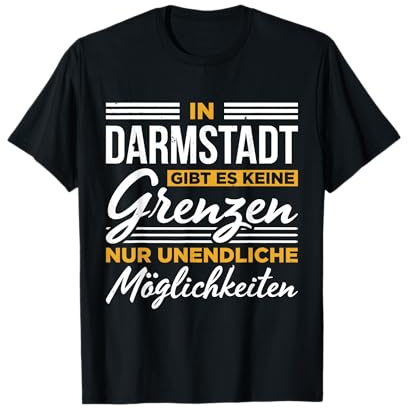 In Darmstadt Gibt Es Keine Grenzen Unendliche Möglichkeiten T-Shirt