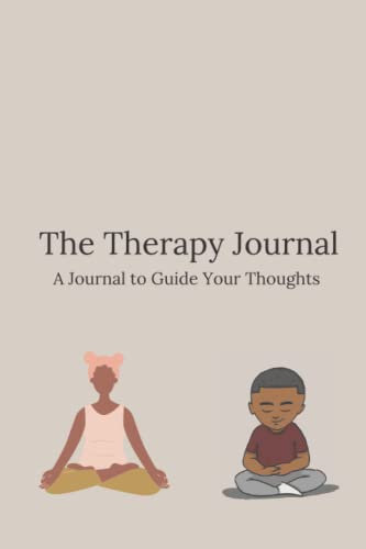 The Therapy Journal: A Journal to Guide Your Thoughts