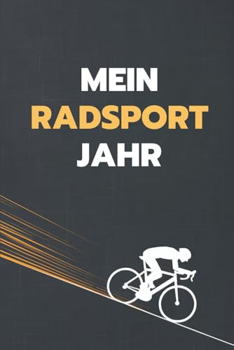 Mein Radsport-Jahr: Kilometer sammeln - Leistung steigern - Motivation behalten