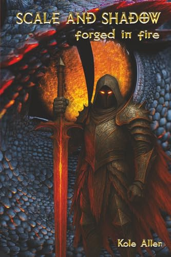 Scale and Shadow: Forged in Fire