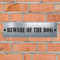 ANY TEXT - Aluminium House Sign Personalised - Example BEWARE OF THE DOG