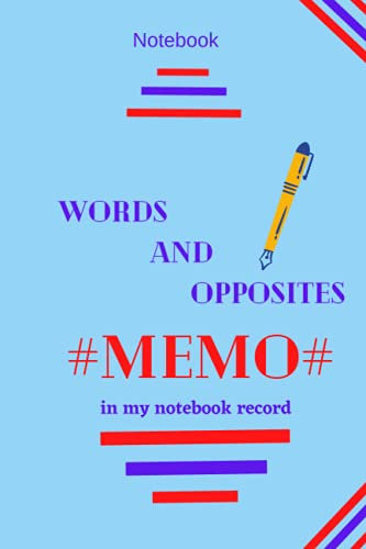 words and opposites #memo# in my notebook record: notebook for words and opposites record