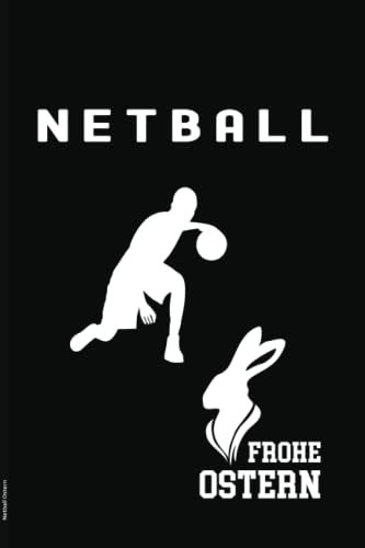 Netball Ostern: Notizbuch mit Osterhase und Ostereier ein cooles Ostergeschenk für Netballfans zum Osterfest eine schöne Überraschung als kleines Oster Geschenk für Netballspieler