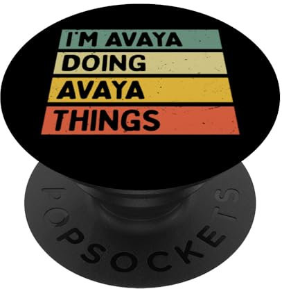 I'm Avaya Doing Avaya Things Lustiges personalisiertes Zitat PopSockets Klebender PopGrip