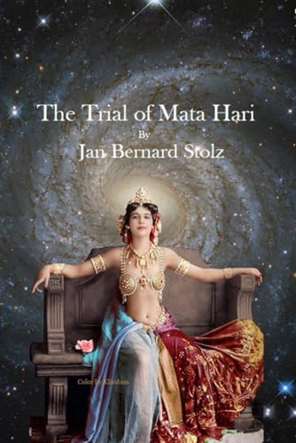 The Trials and Tribulations of Mata Hari