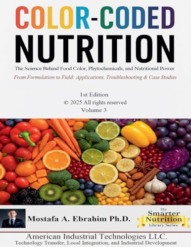 Color-Coded Nutrition: The Science Behind Food Color, Phytochemicals, and Nutritional Power (The Smarter Nutrition Library, Band 3)