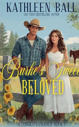Burke's Sweet Beloved (A Cowboy's Chance, Band 1)