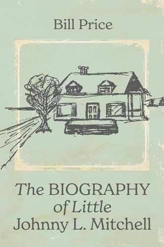 The Biography of Little Johnny L. Mitchell