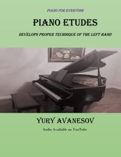 Piano Etudes: Develops Proper Technique of the Left hand