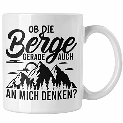 Trendation - Wandern Tasse Geschenk Wanderer Ob Die Berge Auch An Mich Denken Geschenkidee Berge Alpen Geschenke (325 Milliliter Keramik Tasse)