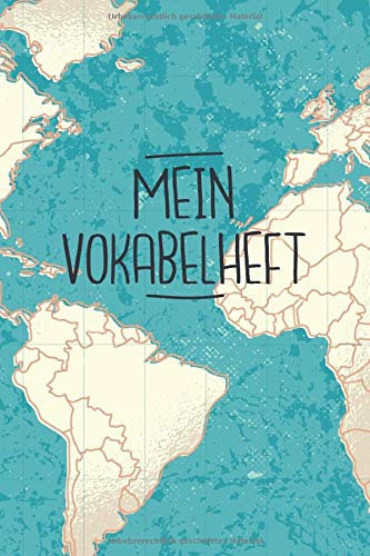 Mein Vokabelheft: Weltkarte. 2 Spalten. 120 Seiten für Vokabeln mit schönem Design. Zweispaltig mit Soft Cover 6x9 Zoll, ca. DIN A5 15x22cm.