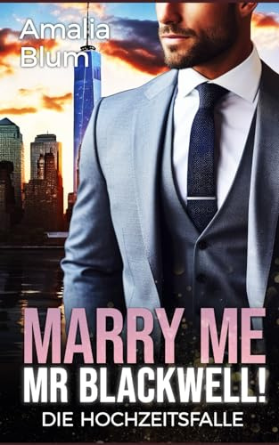 Die Hochzeitsfalle: Die Fake Freundin des CEO (Hearts on Fire, Band 1)