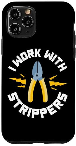 Hülle für iPhone 11 Pro I Work With Strippers Elektriker Union Apprentice Funny Fix