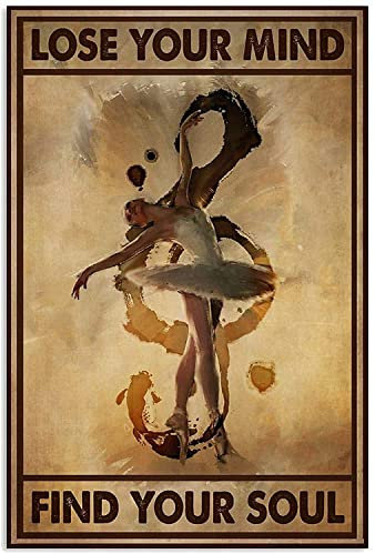 Bioputty Ballerina Lose Your Mind Find Your Soul, 30,5 x 20,3 cm, Vintage-Poster, Wanddekoration, Kunst, Geschenk, Retro-Bild, Metallschild