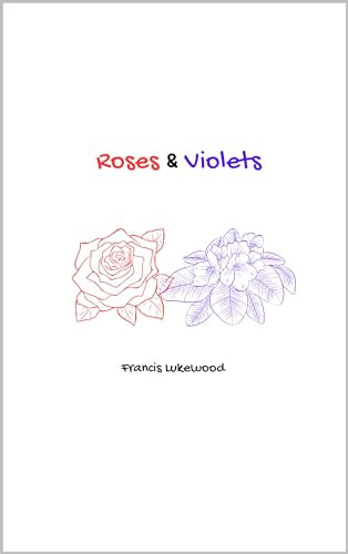 Roses & Violets. (English Edition)