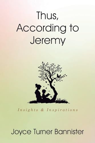 Thus, According to Jeremy: Insights & Inspirations