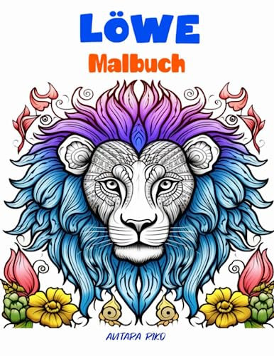 Löwe-Malbuch: Ein farbenfrohes Abenteuer mit dem Malbuch „König des Dschungels: Löwe“ für alle Altersgruppen