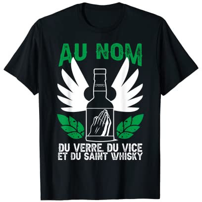 Au Nom Du Verre Du Vice Du Whisky Fête Bar Nouvel An Cadeau T-Shirt