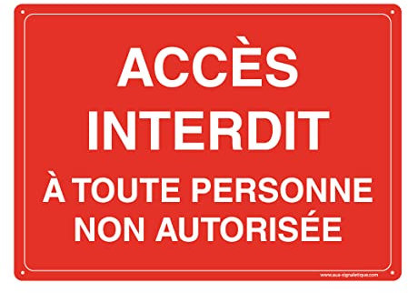 AUA SIGNALETIQUE - Panneau Prépercé (4 Trous) avec Angles arrondis - PVC Rigide 1.5 mm - (490 x 350 mm, Accès Interdit à Personne Non Autorisée)