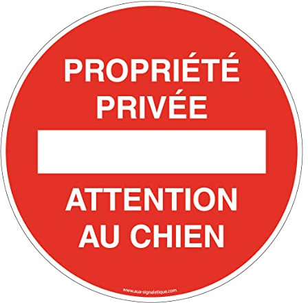 AUA SIGNALETIQUE - Panneau De Signalisation Circulaire en PVC 1.5 mm (Ø 240 mm, Propriété Privée Attention Au Chien)