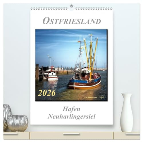 Ostfriesland - Hafen Neuharlingersiel (hochwertiger Premium Wandkalender 2026 DIN A2 hoch), Kunstdruck in Hochglanz: Peter Roder mit einer Auswahl ... alten Hafen Neuharlingersiel (CALVENDO Natur)