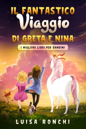 Il Fantastico Viaggio di Greta e Nina: I migliori libri per bambini