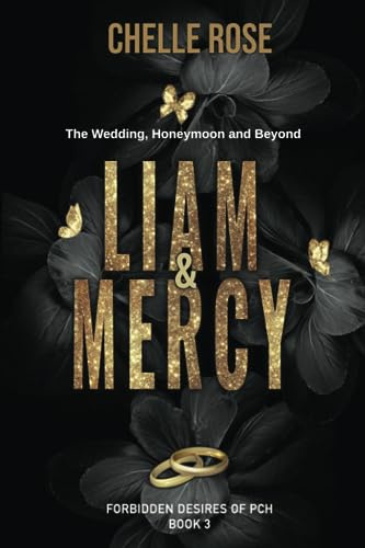 Liam and Mercy: The Wedding, Honeymoon and Beyond...