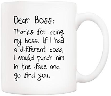 5Aup Bosses Day Funny Boss Office Coffee Mug Christmas Gifts from Co-Worker Colleague, Dear Boss, Thanks for. Go Find You Cups 11 Oz, Birthday Present Idea for Male or Female Bosses Coworkers