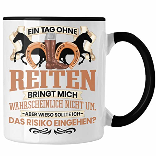 Trendation - Reiten Pferde Tasse Geschenk für Reiterin Reitlehrerin Lustiger Spruch Geschenkidee Mädchen Frauen (Schwarz)