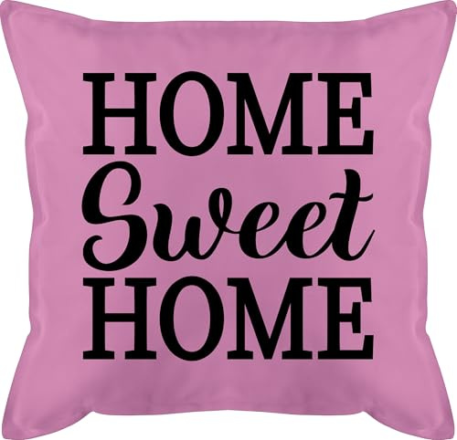 Shirtracer Kissen 50x50 - Statement - Home Sweet Home- schwarz - 50 x 50 cm - Pink - Statement-Kissen Statements mit füllung kopfkissen sprüche bezug männerkissen zierkissen sofakissen Couch und Sofa