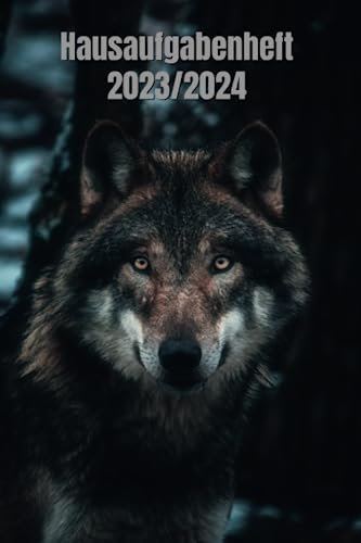 Hausaufgabenheft 2023/2024 Wolf: Wochenplaner mit Raum für Notizen und persönliche Programme August 2023 - Juli 2024 , Ideal für Mädchen, Jungen und Teenager