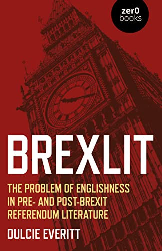 BrexLit: The Problem of Englishness in Pre- and Post- Brexit Referendum Literature (English Edition)