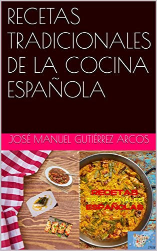 RECETAS TRADICIONALES DE LA COCINA ESPAÑOLA