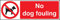 Prohibition Signs - No dog fouling - Rigid Plastic