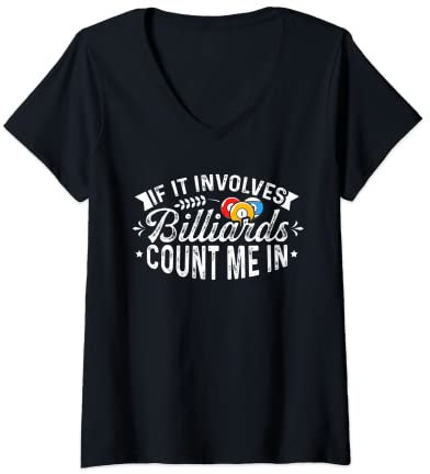 Damen Wenn es um Billards geht, zählen Sie mich im Billard Player Snooker T-Shirt mit V-Ausschnitt