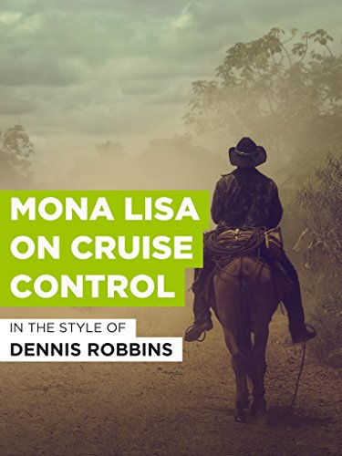 Mona Lisa On Cruise Control im Stil von Dennis Robbins