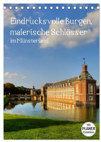 Eindrucksvolle Burgen, malerische Schlösser im Münsterland (Tischkalender 2026 DIN A5 hoch), CALVENDO Monatskalender: Malerische Wasserschlösser und ... Baukunst im Münsterland (CALVENDO Orte)