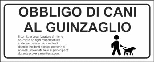 M-ITALY CARTELLO SEGNALETICO UNI - Obbligo di cani al guinzaglio il comitato organizzatore si ritiene - Adesivo Extra Resistente, Pannello in Forex, Pannello In Alluminio (15x6, Adesivo)