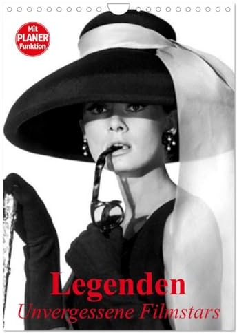 Legenden - Unvergessene Filmstars (Wandkalender 2026 DIN A4 hoch), CALVENDO Monatskalender: Berühmte Filmstars einer großartigen Hollywood-Epoche (CALVENDO Menschen)