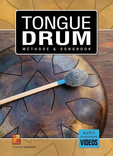 Tongue drum - Méthode et Songbook. Comprend Enregistrement(s) en ligne