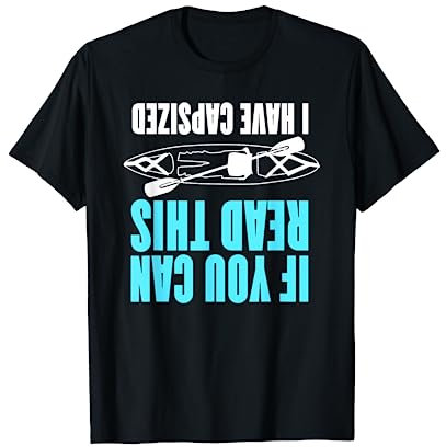 Capsized Kayak Paddelboot Geschenk Kajak Kajakfahrer Kanu T-Shirt