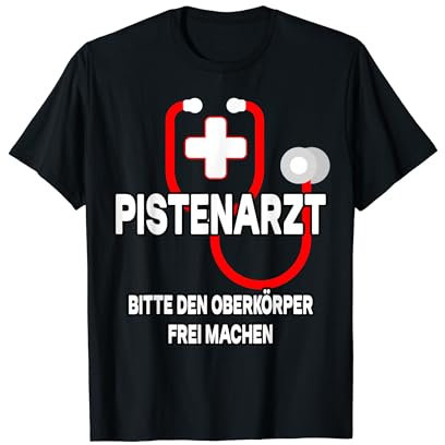 Pistenarzt Apres Ski Skifahren Fasching Arzt Kostüm T-Shirt