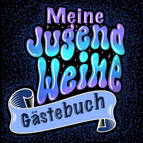 Jugendweihe Gästebuch: Modernes Erinnerungsbuch für Eintragungen, Glückwünsche und Worte der Gäste an den Jugendlichen. Ein schönes Jugendweihe Album für Jungs und Mädchen.