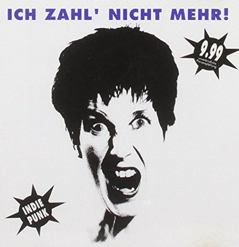 Ich zahl' nicht mehr! Indie Punk